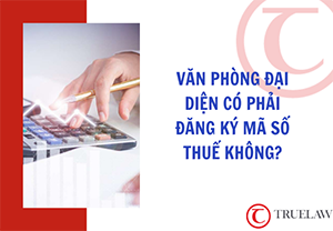 Văn phòng đại diện có phải đăng ký mã số thuế không?