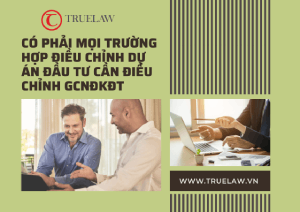 Có phải mọi trường hợp điều chỉnh dự án đầu tư cần điều chỉnh Giấy chứng nhận đăng ký đầu tư?