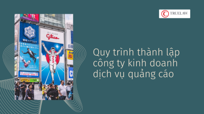 Quy trình thành lập công ty kinh doanh dịch vụ quảng cáo
